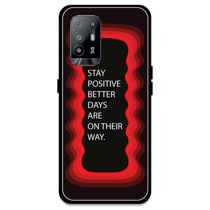 'Stay Positive, Better Days Are On Their Way' - Red Armor Case For Oppo Models Oppo A94 5G