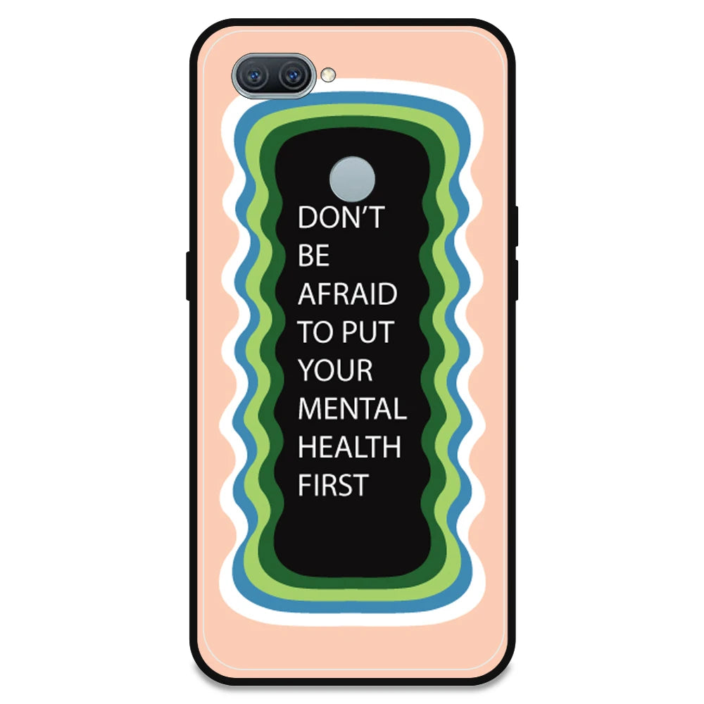 'Don't be Afraid To Put Your Mental Health First' - Peach Armor Case For Oppo Models Oppo A12