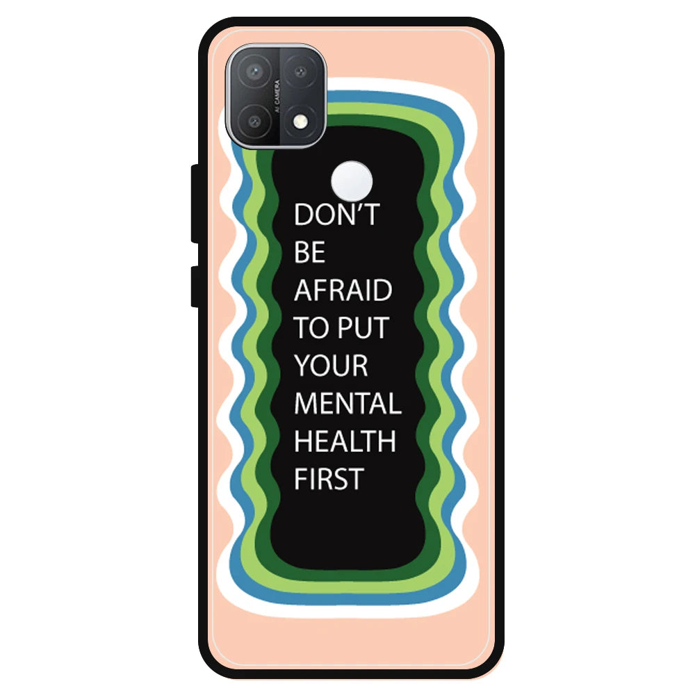 'Don't be Afraid To Put Your Mental Health First' - Peach Armor Case For Oppo Models Oppo A15s