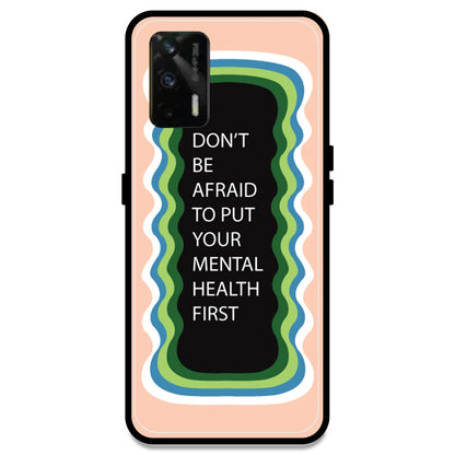'Don't be Afraid To Put Your Mental Health First' - Peach Armor Case For Realme Models Realme GT