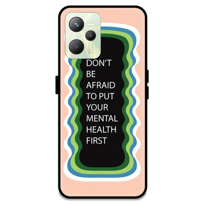 'Don't be Afraid To Put Your Mental Health First' - Peach Armor Case For Realme Models Realme C35