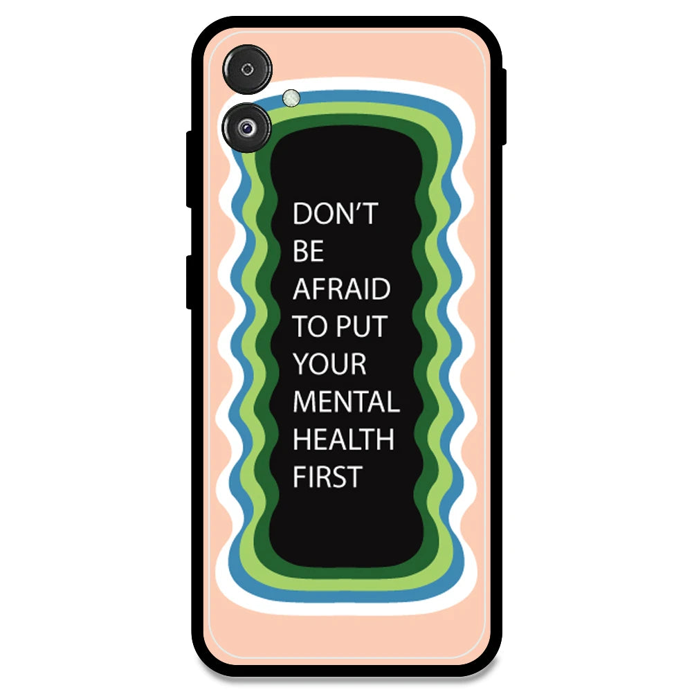 'Don't be Afraid To Put Your Mental Health First' - Peach Armor Case For Samsung Models Samsung F14 5G
