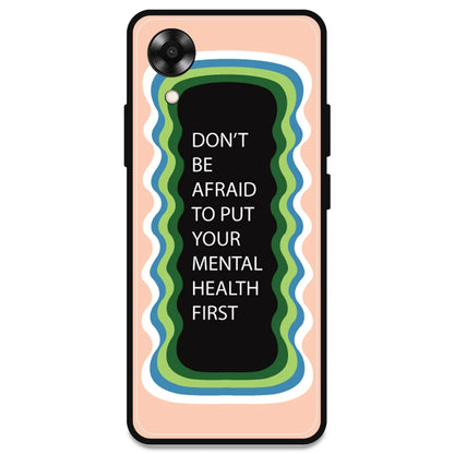 'Don't be Afraid To Put Your Mental Health First' - Peach Armor Case For Oppo Models Oppo A17K