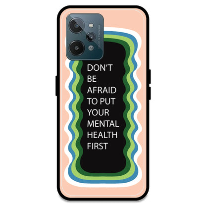 'Don't be Afraid To Put Your Mental Health First' - Peach Armor Case For Realme Models Realme C31