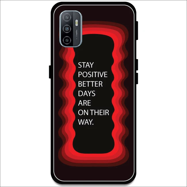 'Stay Positive, Better Days Are On Their Way' - Red Armor Case For Oppo Models Oppo A53 2020