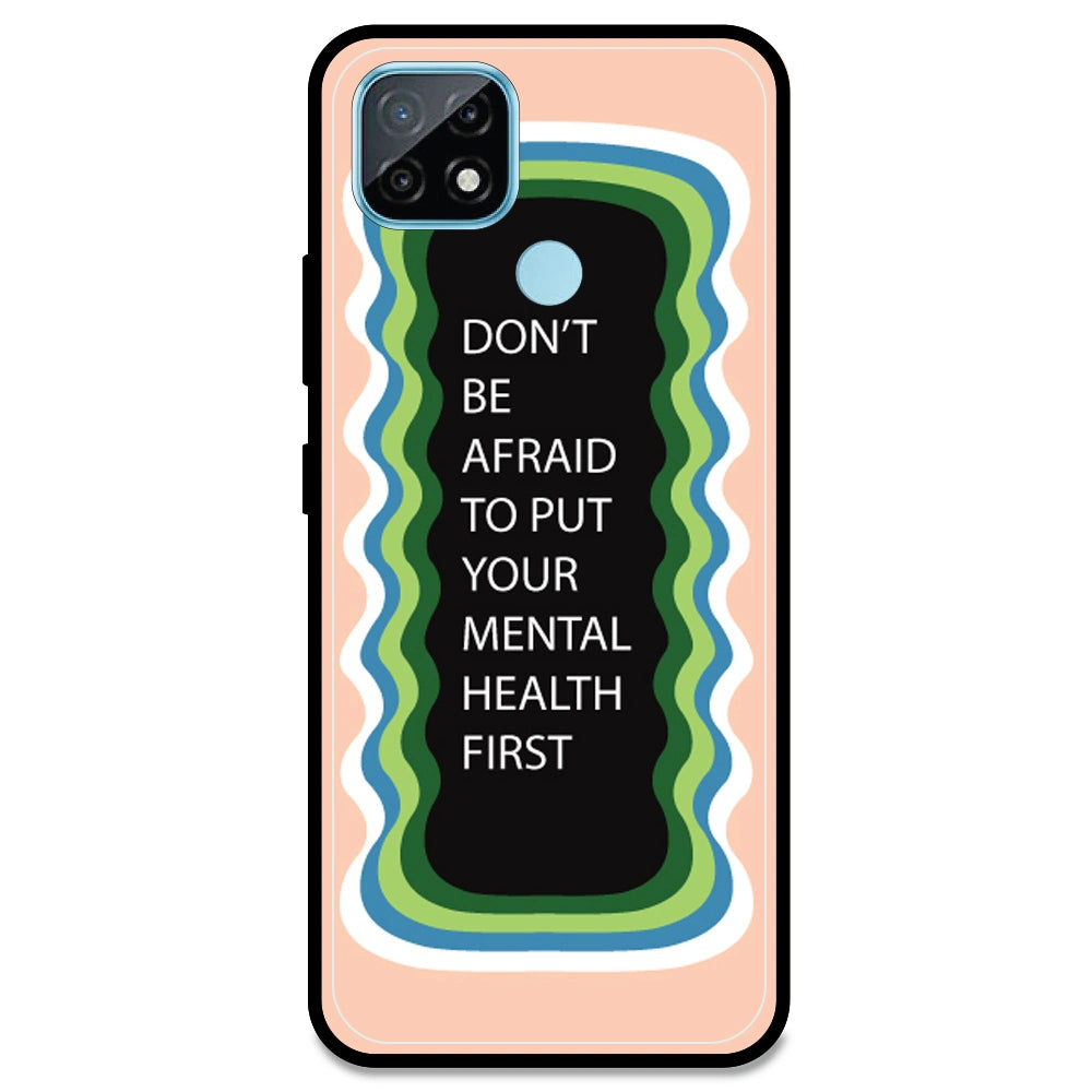 'Don't be Afraid To Put Your Mental Health First' - Peach Armor Case For Realme Models Realme C21 (2021)