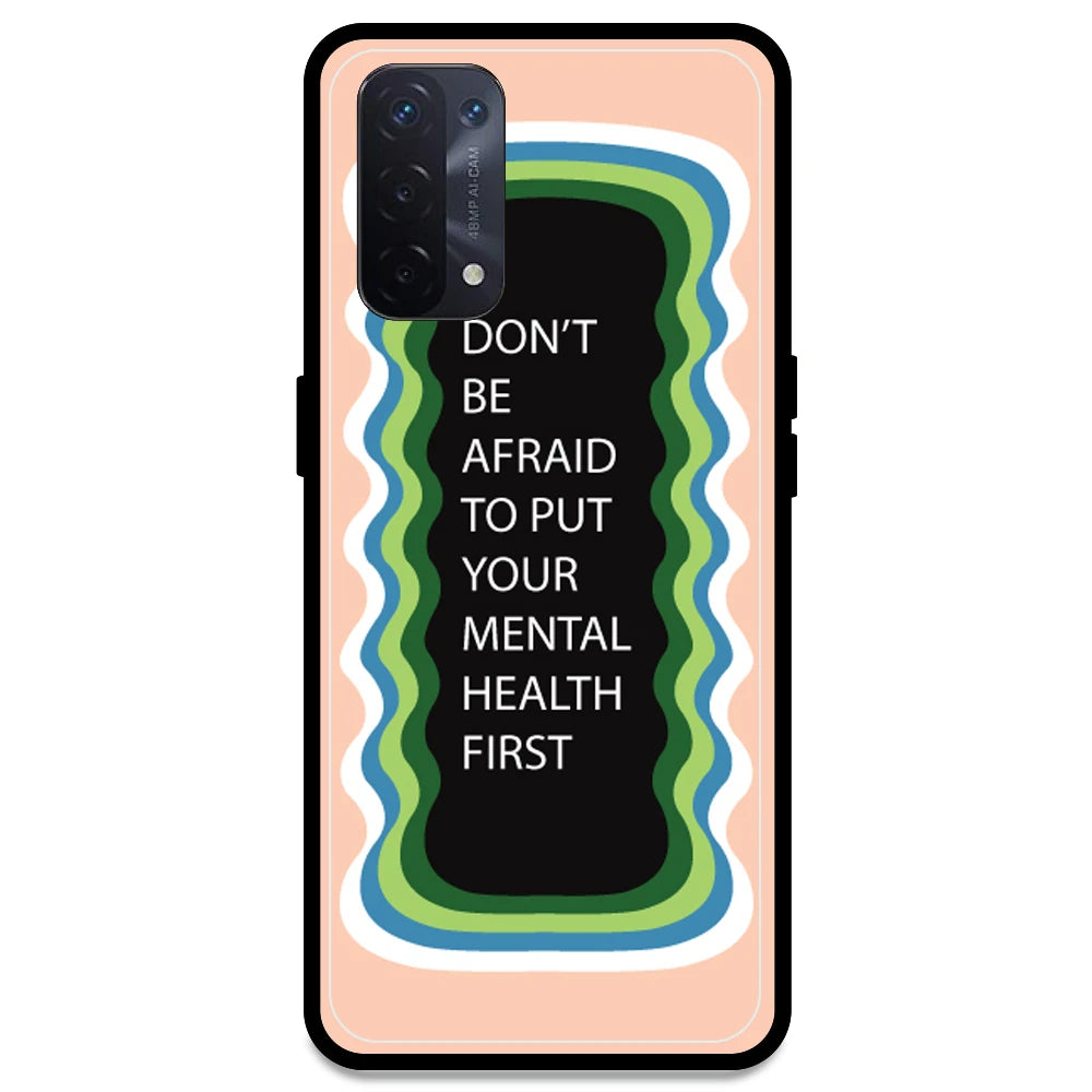 'Don't be Afraid To Put Your Mental Health First' - Peach Armor Case For Oppo Models Oppo A54