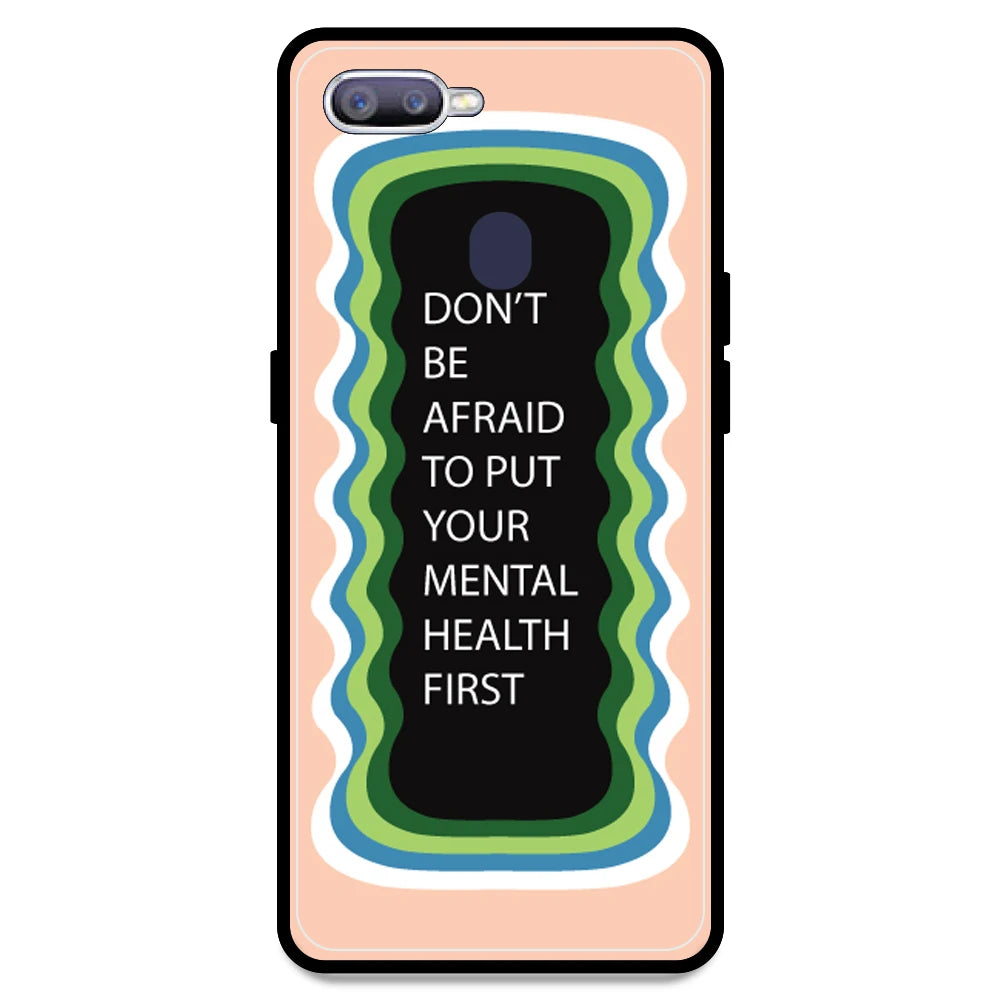 'Don't be Afraid To Put Your Mental Health First' - Peach Armor Case For Oppo Models Oppo F9 Pro