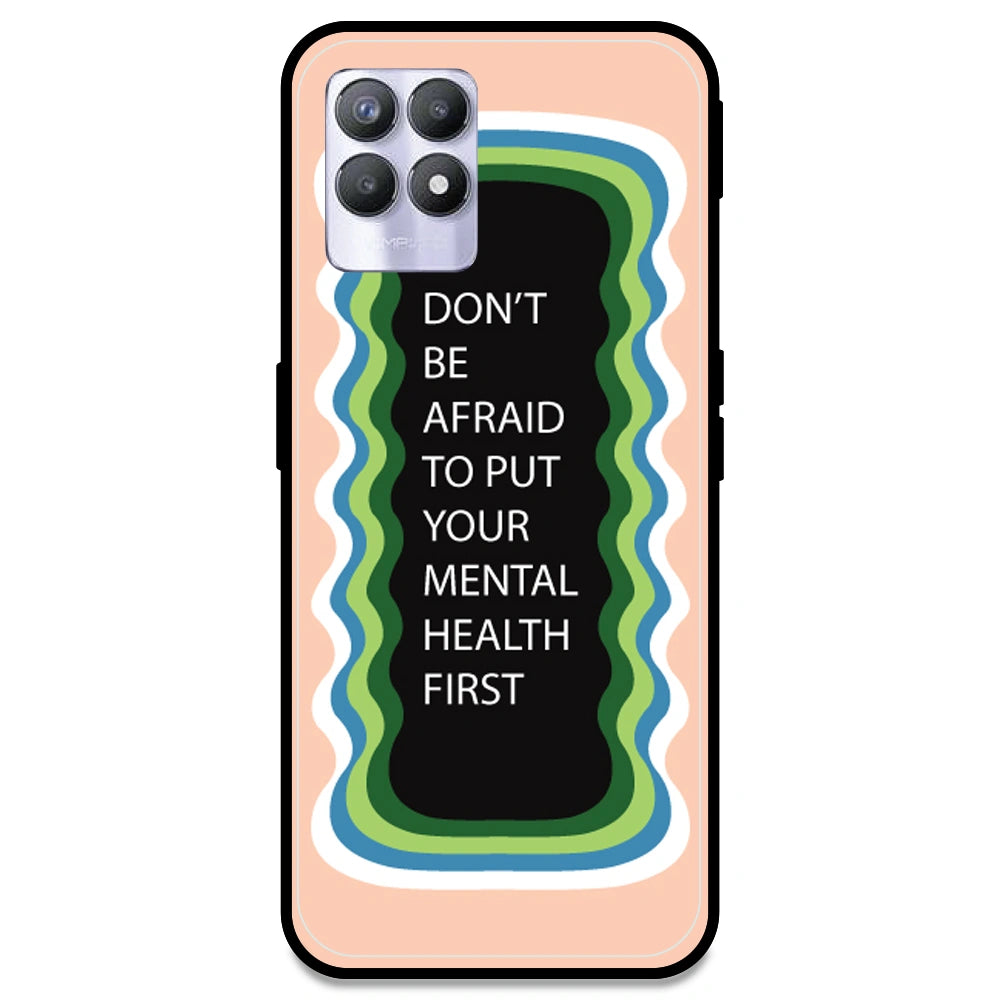'Don't be Afraid To Put Your Mental Health First' - Peach Armor Case For Realme Models Realme 8i