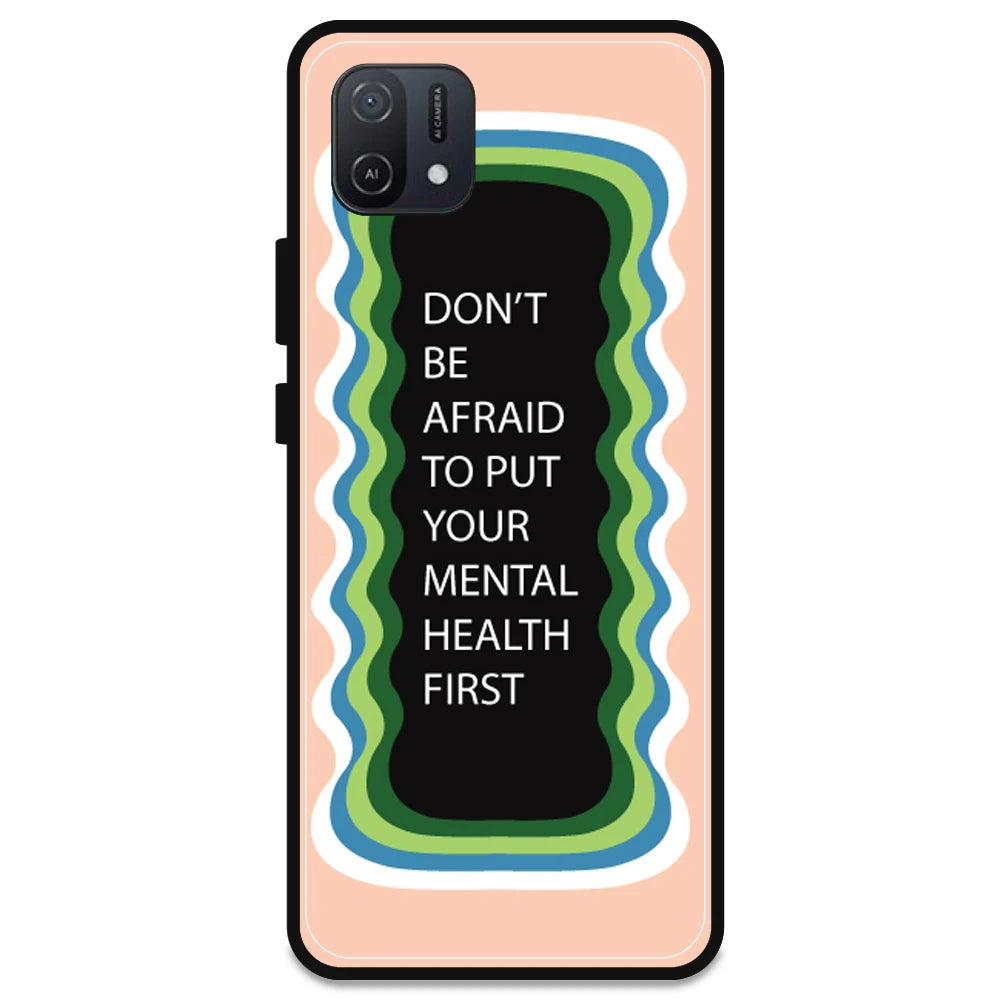 'Don't be Afraid To Put Your Mental Health First' - Peach Armor Case For Oppo Models Oppo A16K