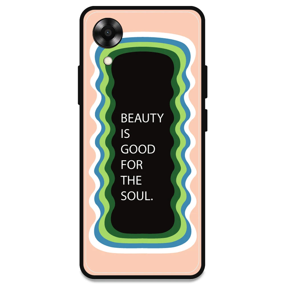 'Beauty Is Good For The Soul' - Peach Armor Case For Oppo Models Oppo A17K