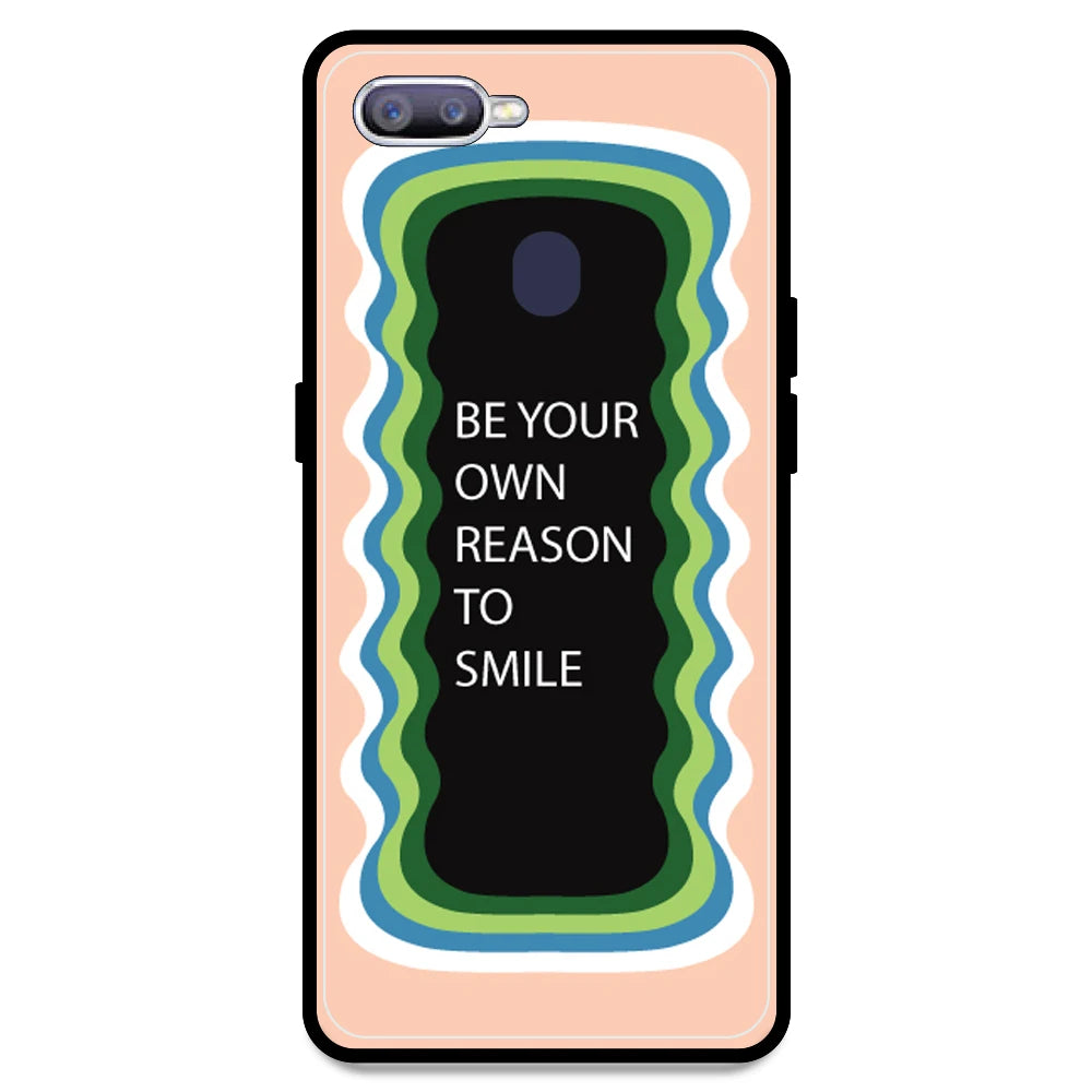 'Be Your Own Reason To Smile' - Peach Armor Case For Oppo Models Oppo F9