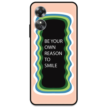'Be Your Own Reason To Smile' - Peach Armor Case For Oppo Models Oppo A17