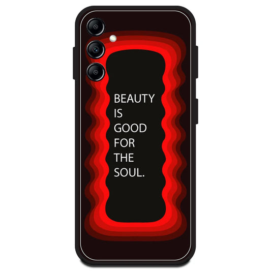 'Beauty Is Good For The Soul' - Red Armor Case For Samsung Models Samsung A14 5G