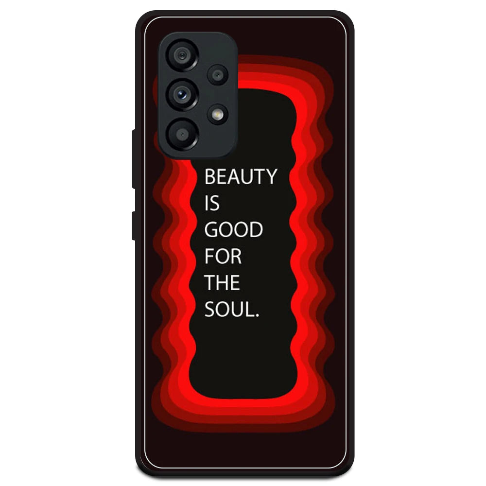 'Beauty Is Good For The Soul' - Red Armor Case For Samsung Models Samsung A53 5G