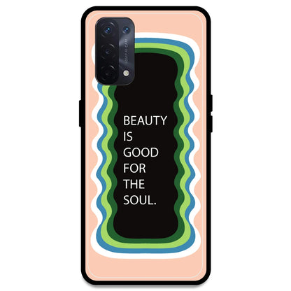 'Beauty Is Good For The Soul' - Peach Armor Case For Oppo Models Oppo A54