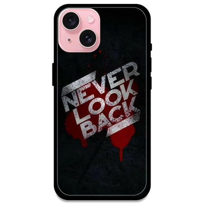 Never Look Back - Glossy Metal Silicone Case For Apple iPhone Models- Apple iPhone 15