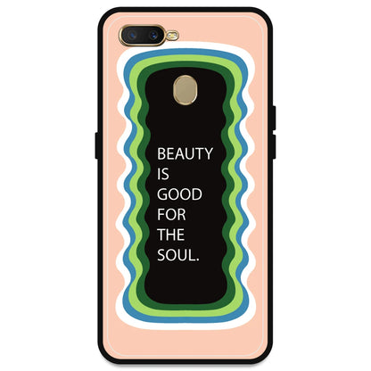 'Beauty Is Good For The Soul' - Peach Armor Case For Oppo Models Oppo A5s