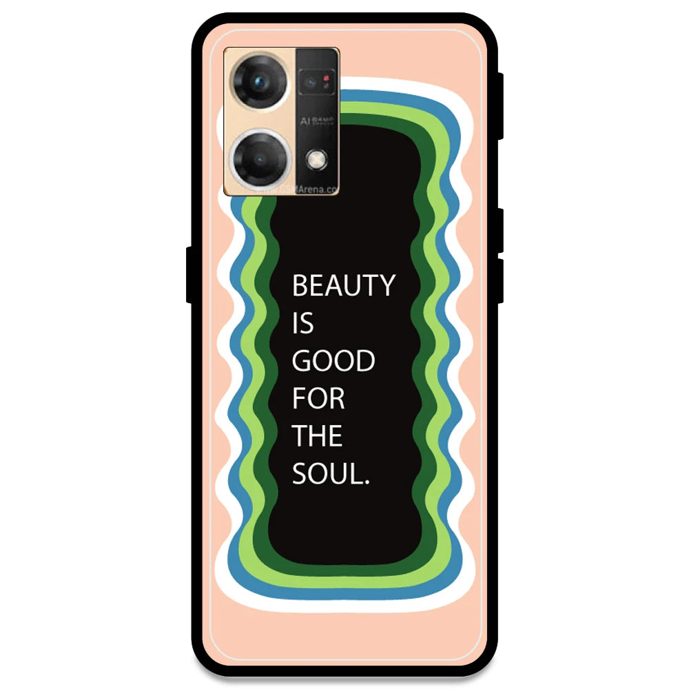 'Beauty Is Good For The Soul' - Peach Armor Case For Oppo Models Oppo F21 Pro 4G