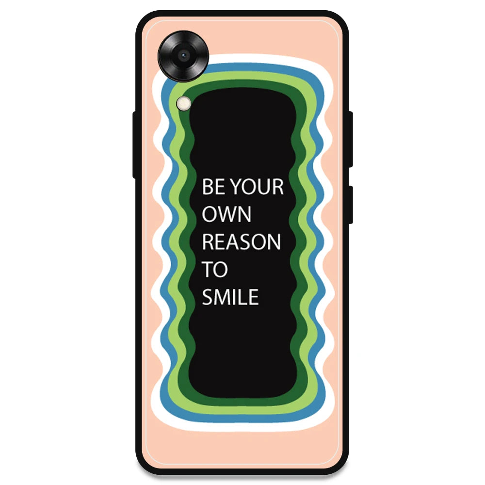 'Be Your Own Reason To Smile' - Peach Armor Case For Oppo Models Oppo A17K