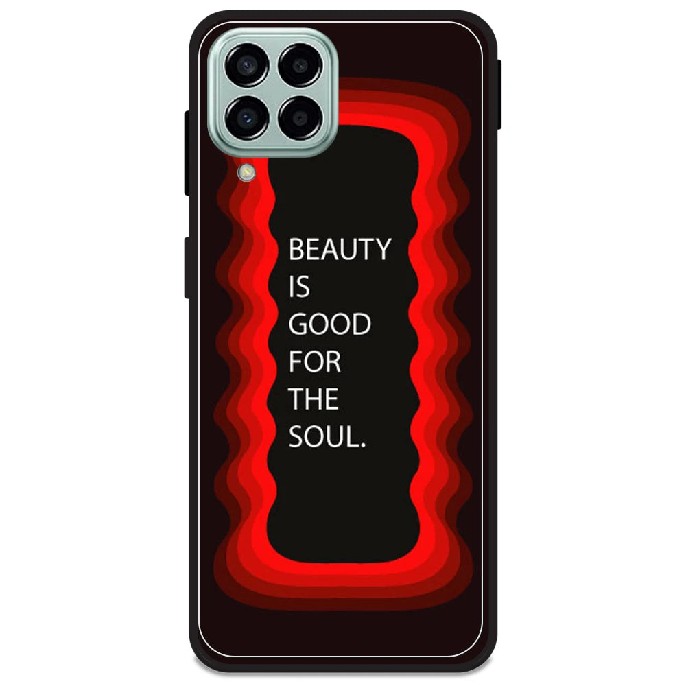 'Beauty Is Good For The Soul' - Red Armor Case For Samsung Models Samsung M33 5G