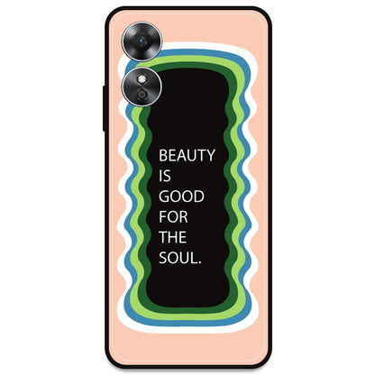 'Beauty Is Good For The Soul' - Peach Armor Case For Oppo Models Oppo A17