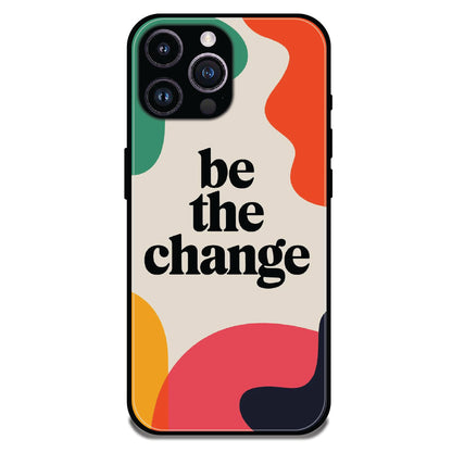 Be the Change - Glossy Metal Silicone Cases for Apple iPhone