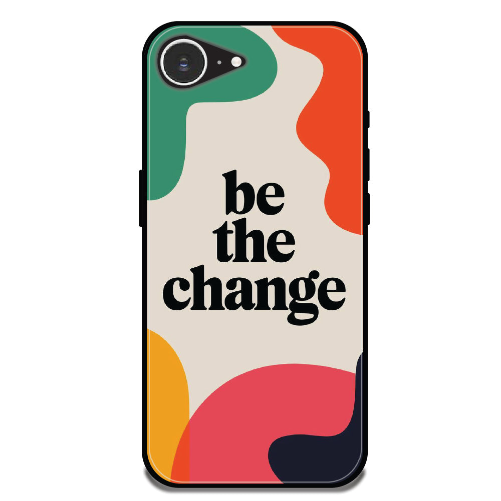 Be The Change - Glossy Metal Silicone Case For Apple iPhone Models