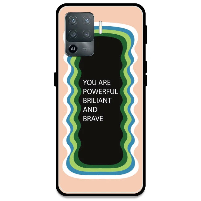 'You Are Powerful, Brilliant & Brave' - Peach Armor Case For Oppo Models Oppo F19 Pro