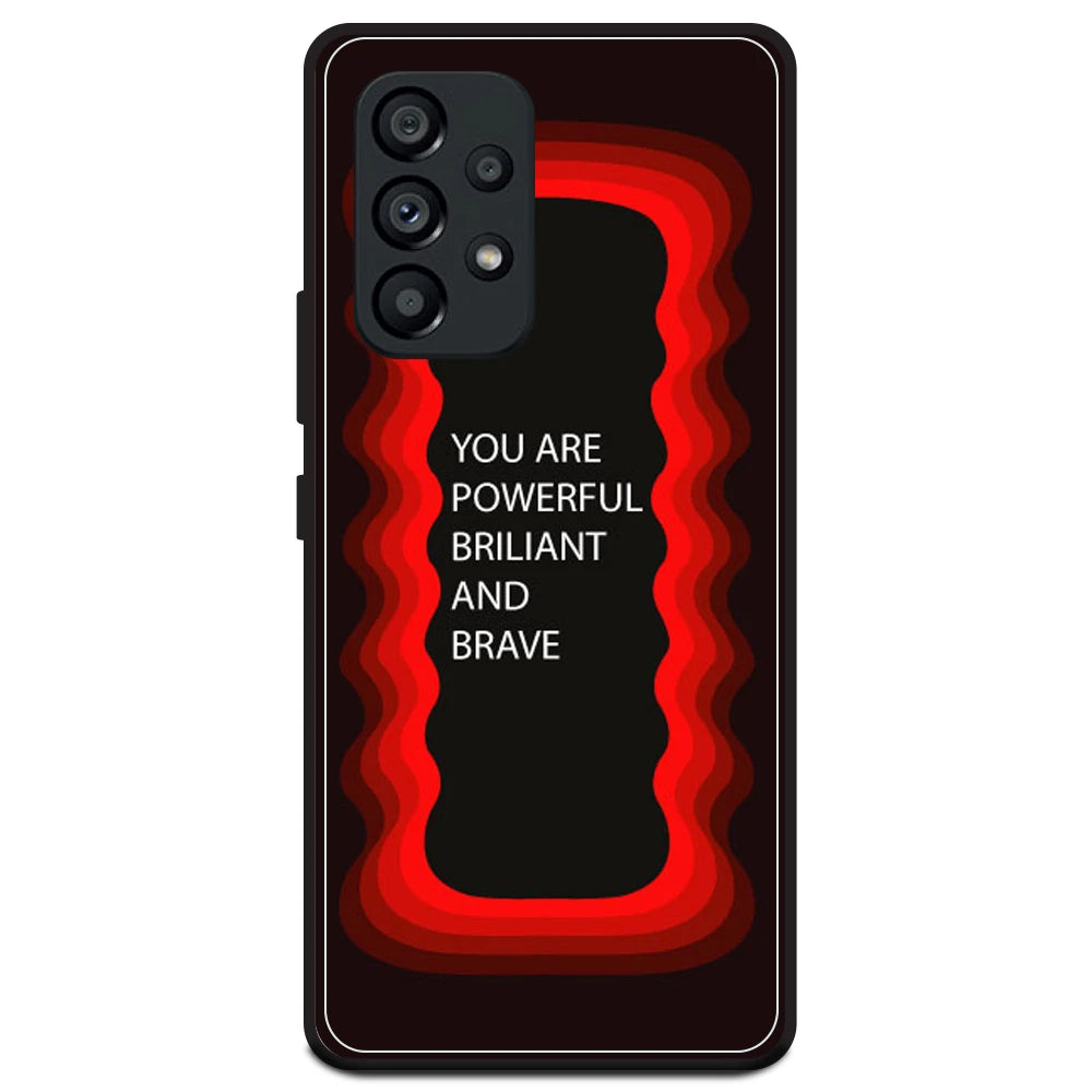 'You Are Powerful, Brilliant & Brave' - Red Armor Case For Samsung Models Samsung A53 5G