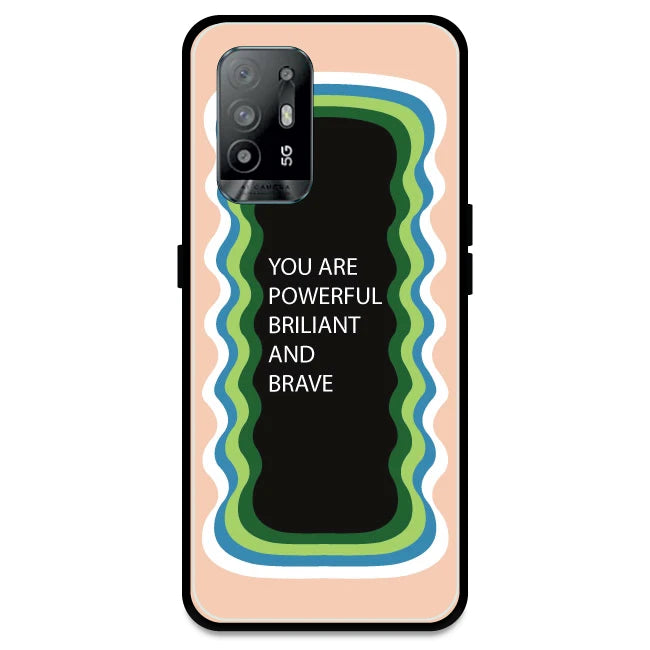 'You Are Powerful, Brilliant & Brave' - Peach Armor Case For Oppo Models Oppo A94 5G