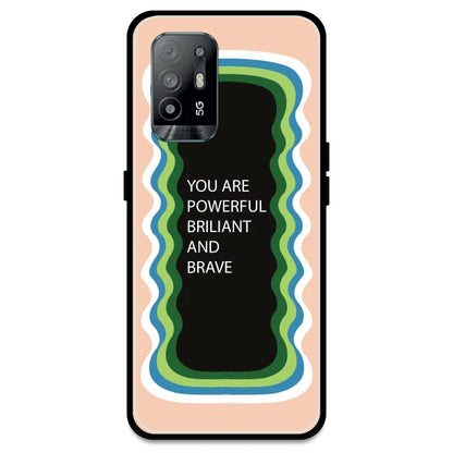 'You Are Powerful, Brilliant & Brave' - Peach Armor Case For Oppo Models Oppo A94 5G