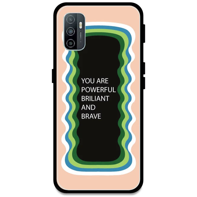 'You Are Powerful, Brilliant & Brave' - Peach Armor Case For Oppo Models Oppo A33