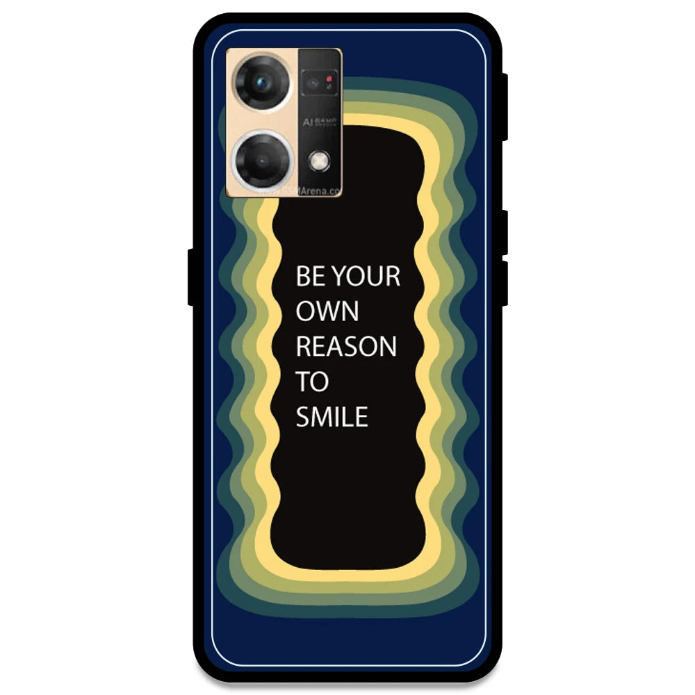 'Be Your Own Reason To Smile' - Dark Blue Armor Case For Oppo Models Oppo F21 Pro 4G
