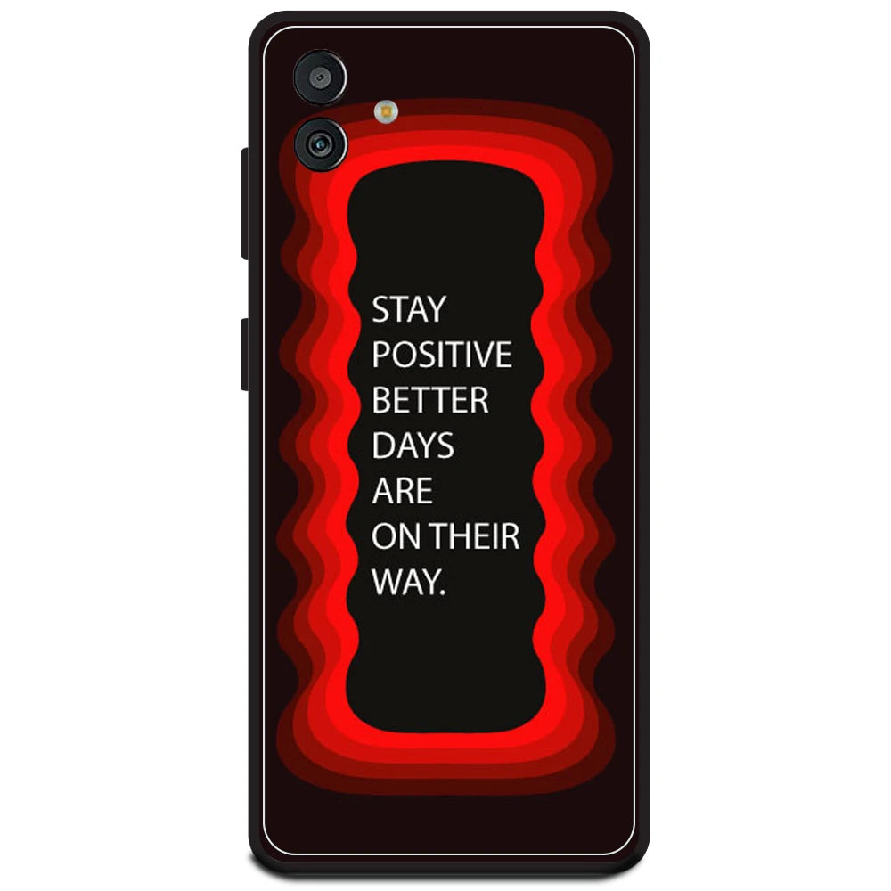 'Stay Positive, Better Days Are On Their Way' - Red Armor Case For Samsung Models Samsung M13 5G