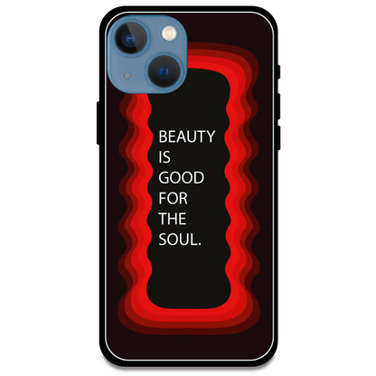 'Beauty Is Good For The Soul' - Armor Case For Apple iPhone Models Iphone 13 Mini