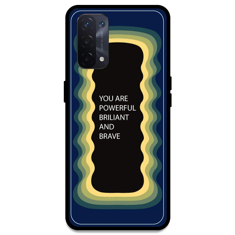 'You Are Powerful, Brilliant & Brave' - Dark Blue Armor Case For Oppo Models Oppo A54