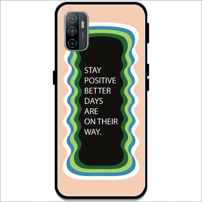 'Stay Positive, Better Days Are On Their Way' - Peach Armor Case For Oppo Models Oppo A53 2020