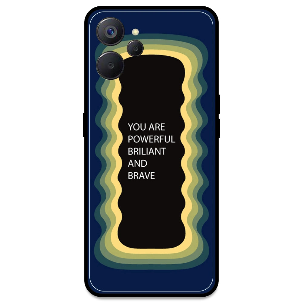 'You Are Powerful, Brilliant & Brave' - Dark Blue Armor Case For Realme Models Realme 9i 5G