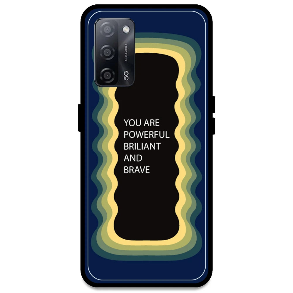 'You Are Powerful, Brilliant & Brave' - Dark Blue Armor Case For Oppo Models Oppo A53s 5G