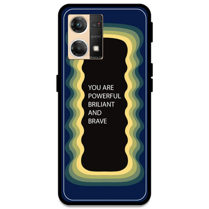 'You Are Powerful, Brilliant & Brave' - Dark Blue Armor Case For Oppo Models Oppo F21 Pro 4G