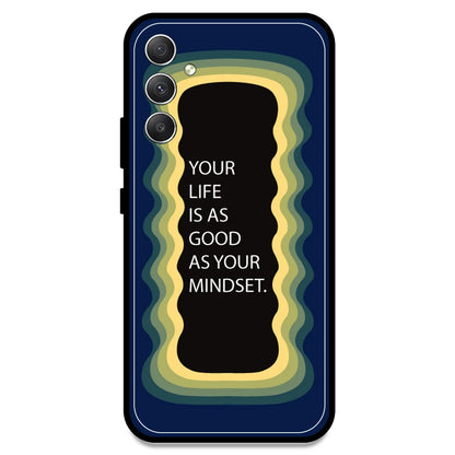 'Your Life Is As Good As Your Mindset' - Dark Blue Armor Case For Samsung Models Samsung A34 5G