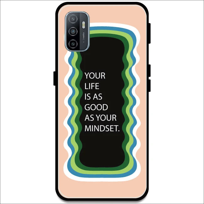 'Your Life Is As Good As Your Mindset' - Peach Armor Case For Oppo Models Oppo A53 2020