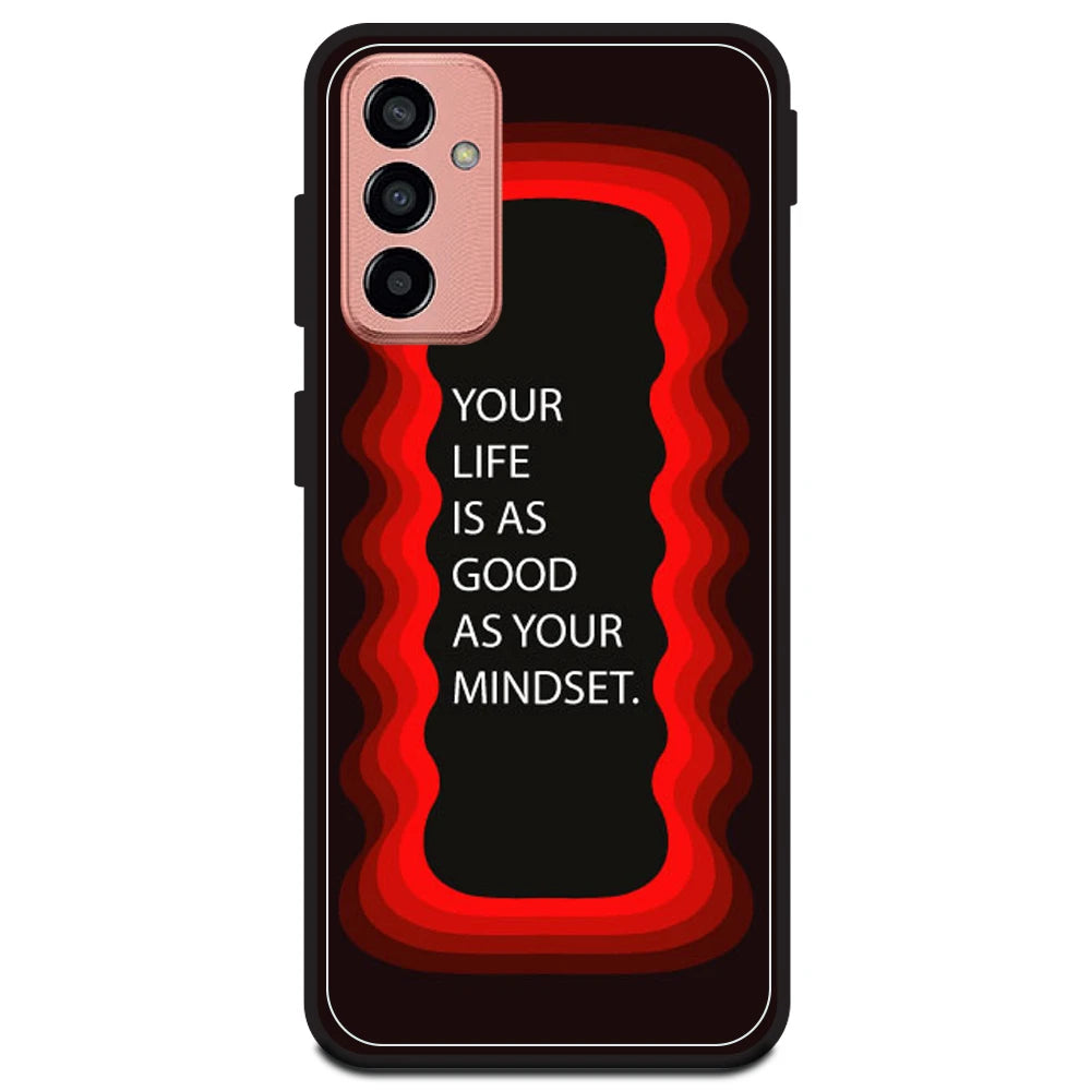 'Your Life Is As Good As Your Mindset' - Red Armor Case For Samsung Models Samsung M13