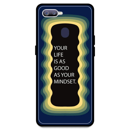 'Your Life Is As Good As Your Mindset' - Dark Blue Armor Case For Oppo Models Oppo F9 Pro