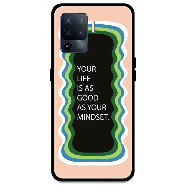 'Your Life Is As Good As Your Mindset' - Peach Armor Case For Oppo Models Oppo A94