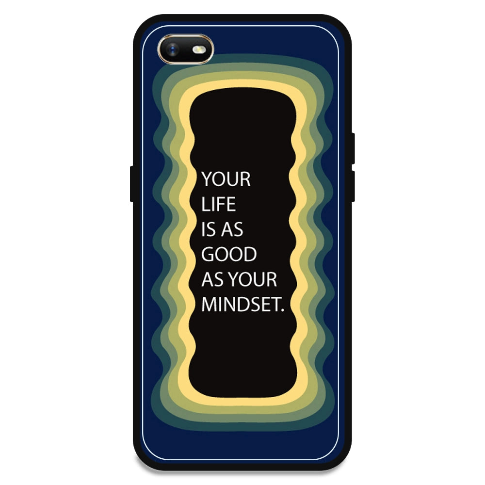 'Your Life Is As Good As Your Mindset' - Dark Blue Armor Case For Oppo Models Oppo A1K