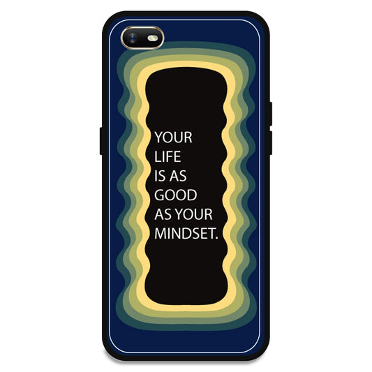'Your Life Is As Good As Your Mindset' - Dark Blue Armor Case For Oppo Models Oppo A1K