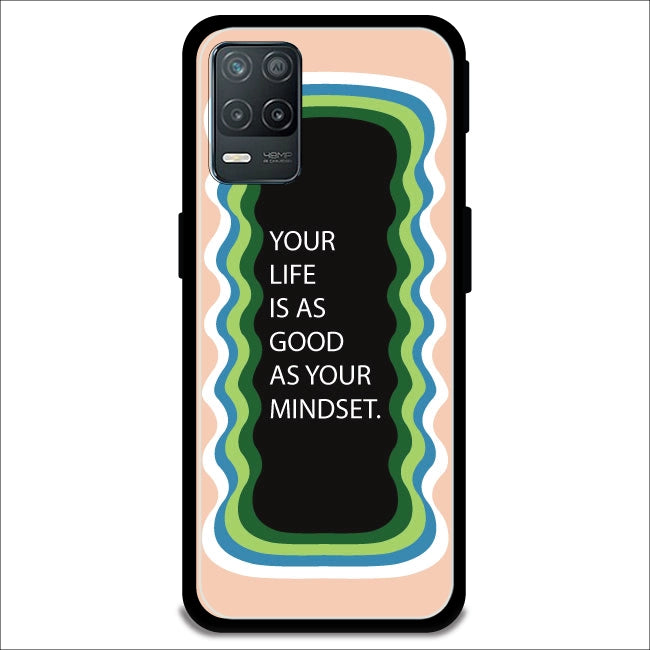 'Your Life Is As Good As Your Mindset' - Peach Armor Case For Realme Models Realme 8 5G