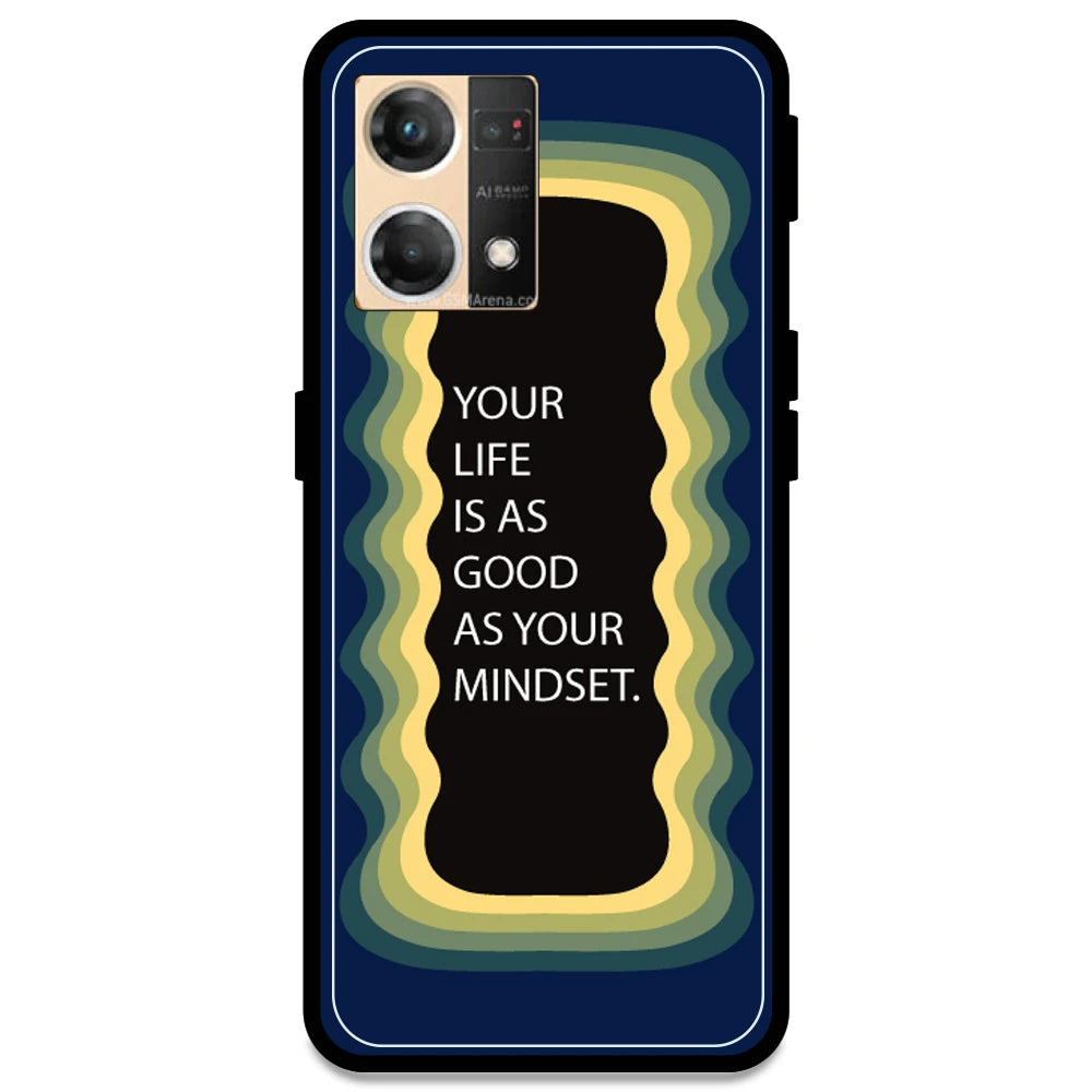 'Your Life Is As Good As Your Mindset' - Dark Blue Armor Case For Oppo Models Oppo F21 Pro 4G